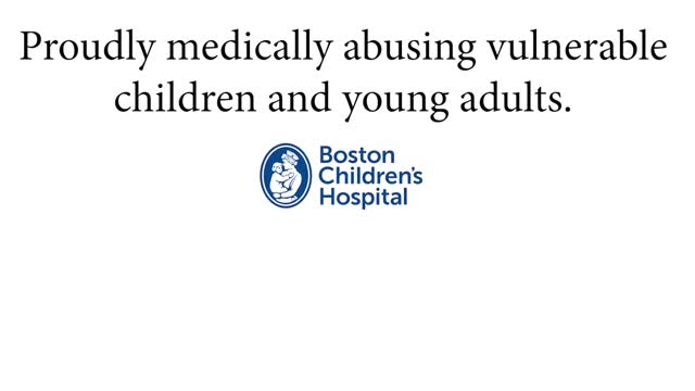 Boston Children's Hospital: Proudly Medically Abusing Vulnerable Children