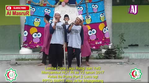 Lomba Cipta Lagu Religi dan Yel2 Kelas 8a Putra Part 2 Lucu bgt Menyambut HUT RI ke 72 tahun 2017 PP