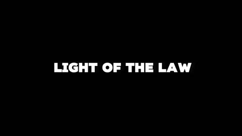 24. Light of the Law