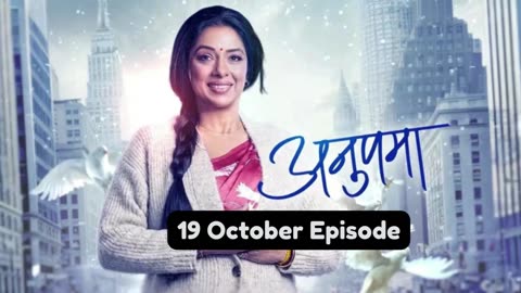 Anupama 19th October 2024 Episode | Anupama Today NEW PROMO