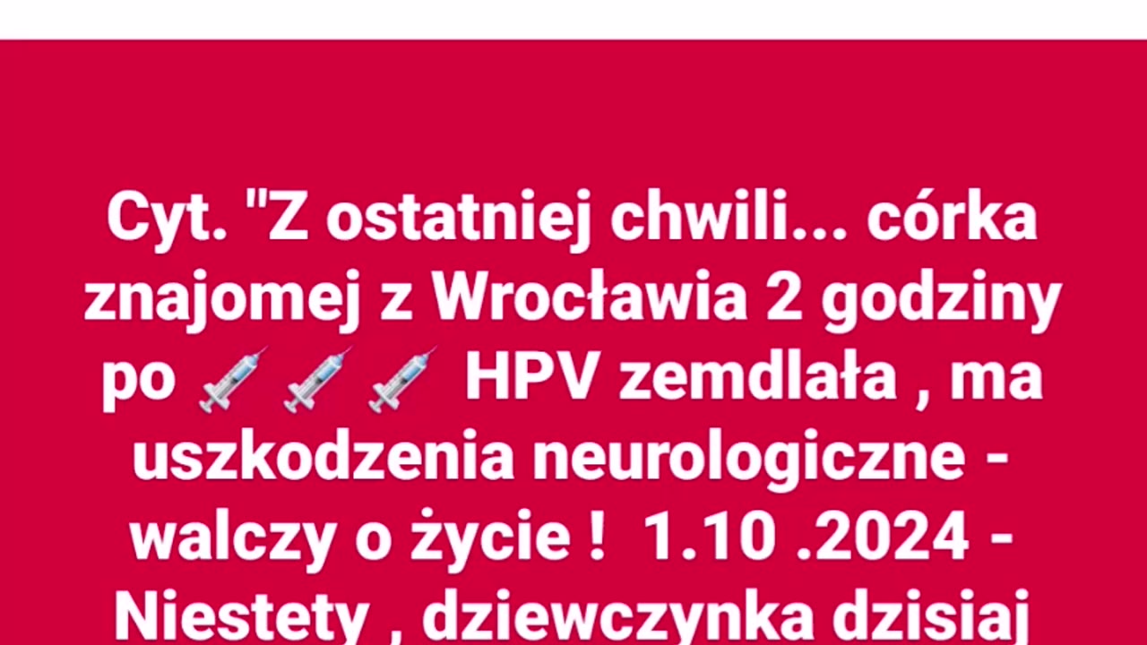 Z ostatniej chwili... córka znajomej z Wrocławia 2 godziny po HPV zemdlała, ma uszkodzenia