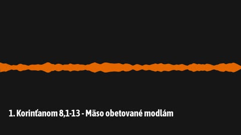 1. Korinťanom 8,1-13 - Mäso obetované modlám (1K11)