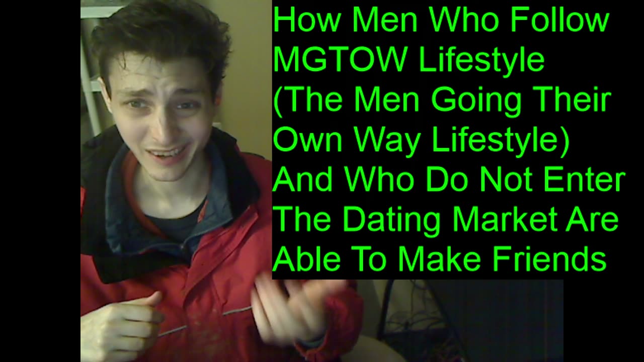 Outtake #105 Of How Men Who Follow MGTOW Lifestyle Are Able To Make Friends