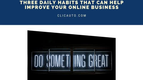 🙏THREE DAILY HABITS THAT CAN HELP IMPROVE YOUR ONLINE BUSINESS