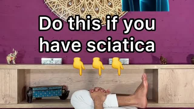 Do this if you have sciatica