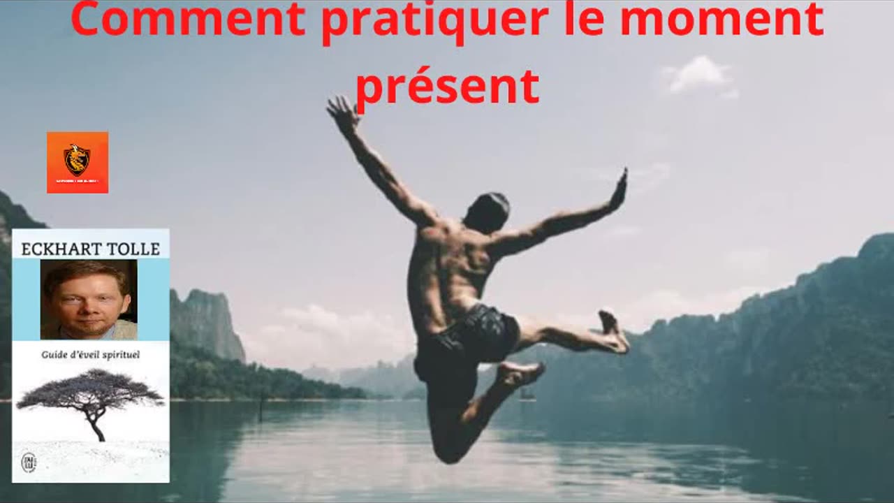 Livre Audio : Comment mettre en Pratique le Moment Présent - Eckhart Tolle