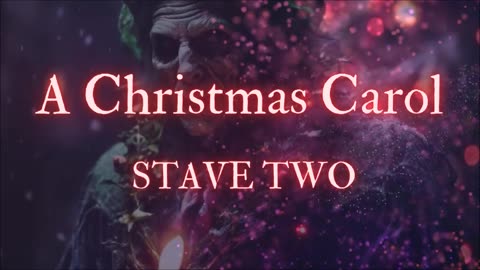 CHRISTMAS GHOST MASTERPIECE: 'A Christmas Carol--STAVE TWO' by Charles Dickens