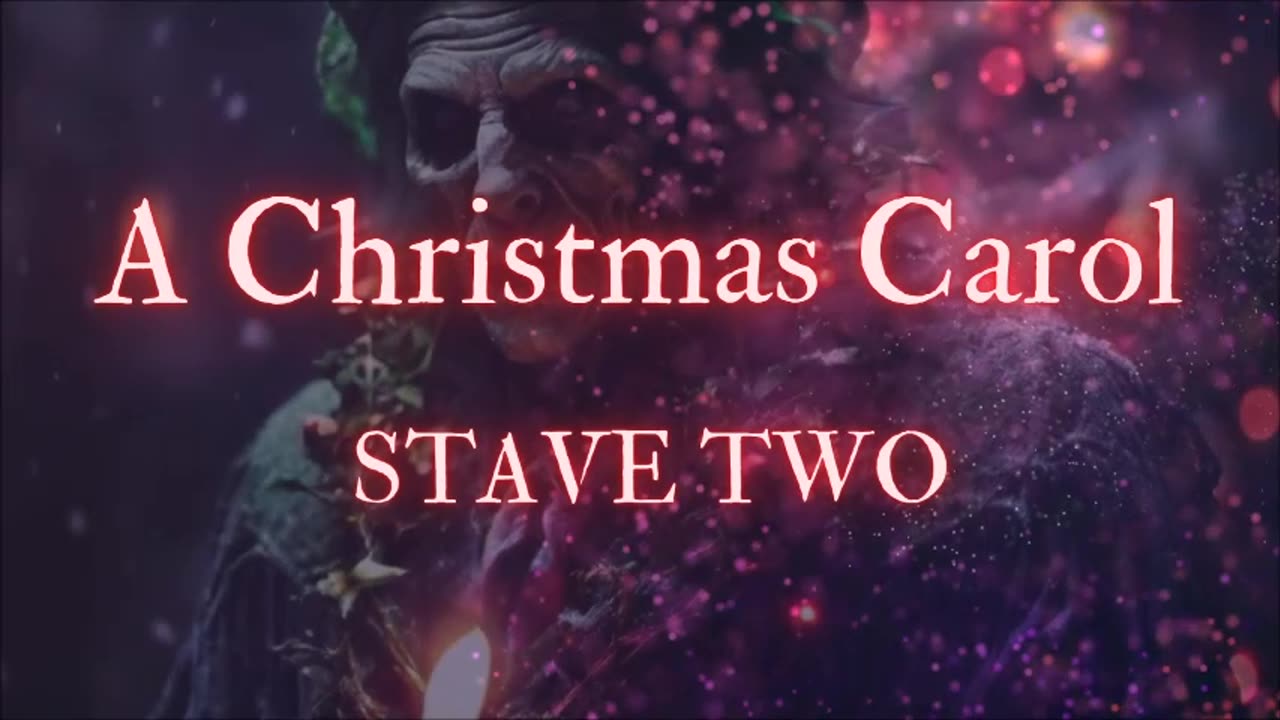 CHRISTMAS GHOST MASTERPIECE: 'A Christmas Carol--STAVE TWO' by Charles Dickens