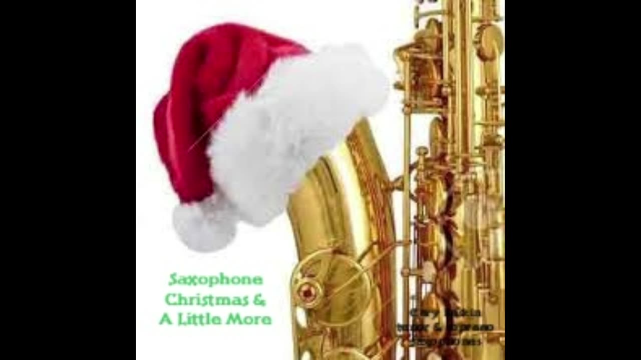 Saxophone Christmas and A Little More