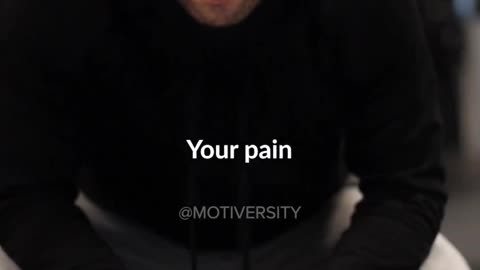 Your Pain Is Your Power.