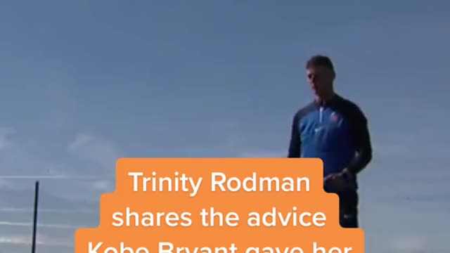 Trinity Rodman shares the advice Kobe Bryant gave her