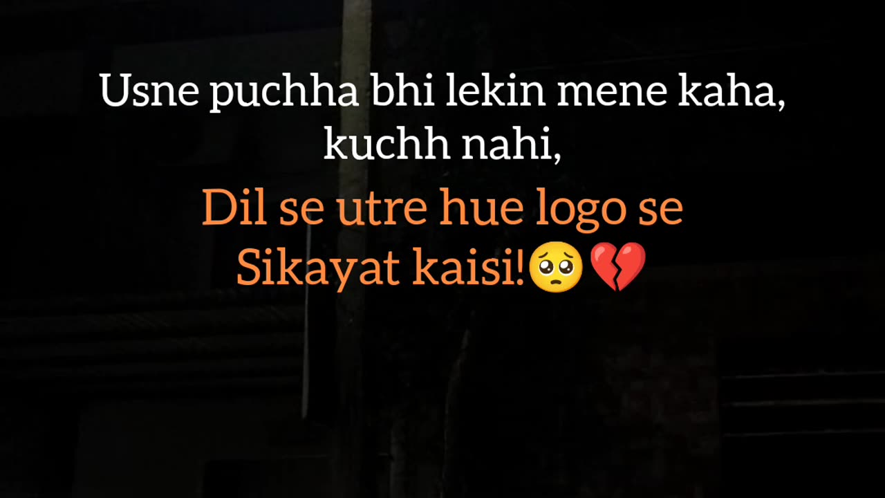 Dil se utre hue logo se sikayat kaisi.!!🥺💔