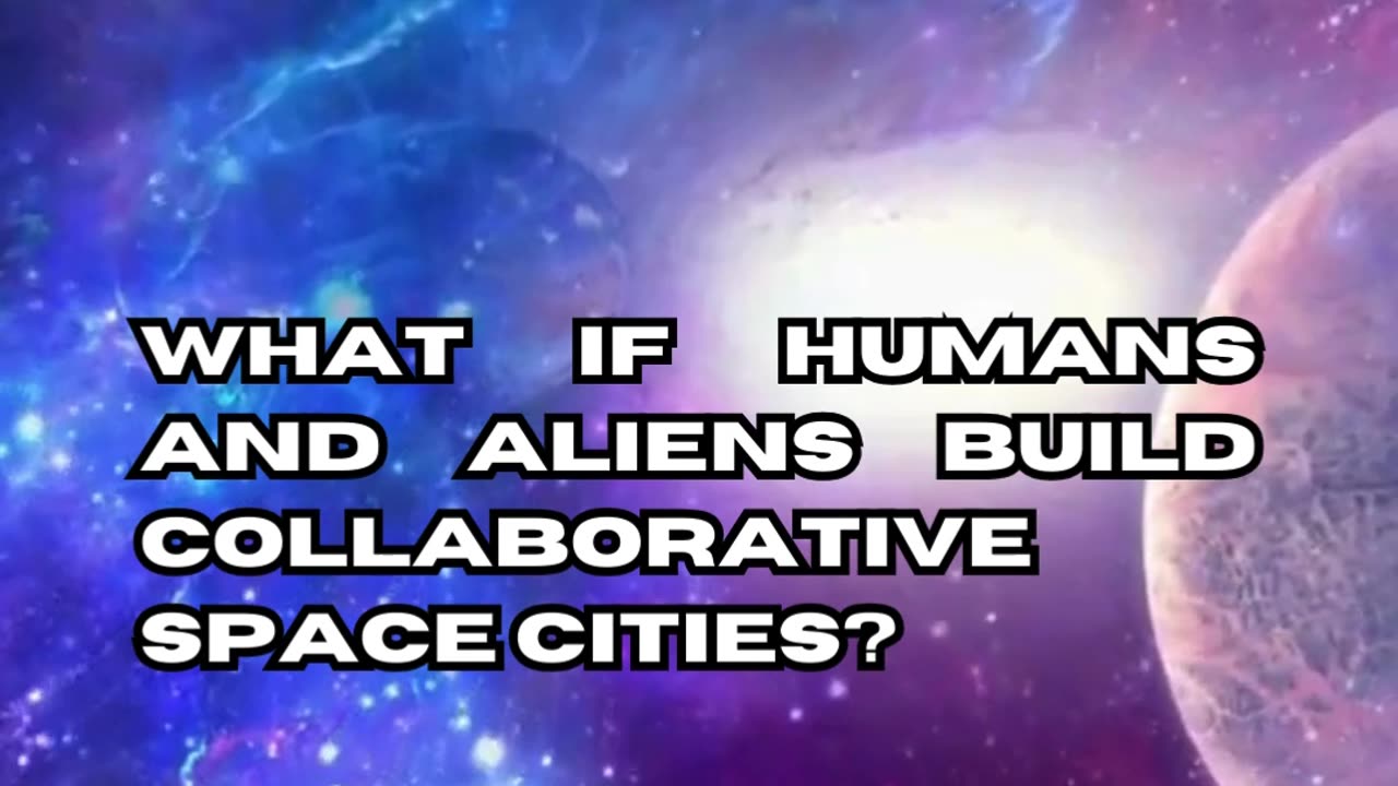 Alien-Human Collaborative Space Cities