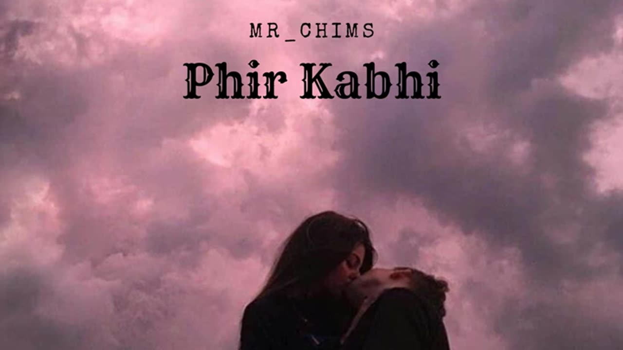 Phir kabhi( slowed and reverb)