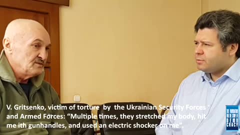 Testimony from victim tortured by Ukraine soldiers.