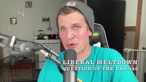 Liberal Meltdown Question Of The Day #46