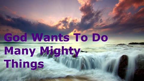 God Wants To Do Many Mighty Works | Pastor Robby Dickerson