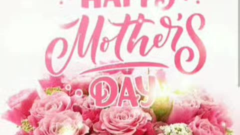 Happy mothers day 5/14/23