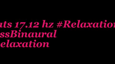 binaural_beats_17.12hz_BinauralClarityWaves AudioSphereASMR AudioSphereSonicHealing