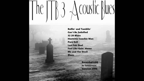 The JTB 3 - Acoustic Blues (full album)