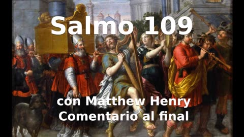 📖🕯 Santa Biblia - Salmo 109 con Matthew Henry Comentario al final.