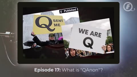 Episode 17: What is "QAnon"?