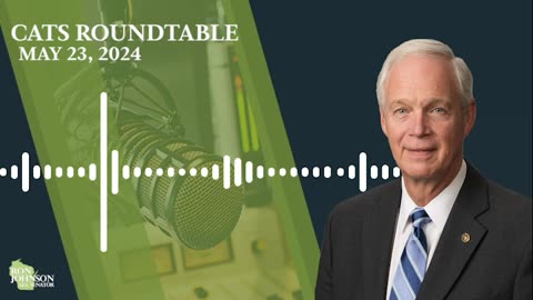 Sen. Johnson on Cats Roundtable 5.23.24