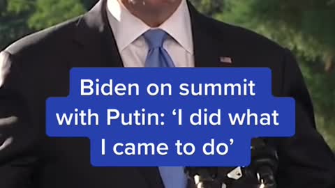 Biden on summit with Putin: 'I did what I came to do'