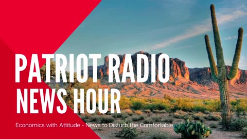 Patriot Radio News Hour - 04/01/2024