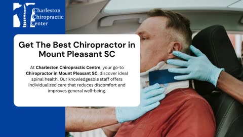 Get The Best Chiropractor in Mount Pleasant, SC