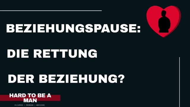 Beziehungspause - Die Rettung der Beziehung?