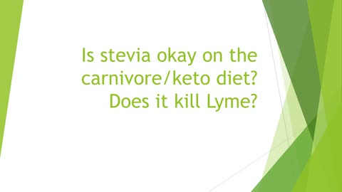 Is stevia okay on the carnivore/keto diet? Does it kill Lyme?