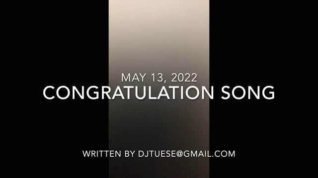 Congratulation - Graduation Song written and performed by DJTuese@gmail.com