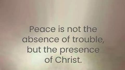 Peace Is Not The Absence of Trouble