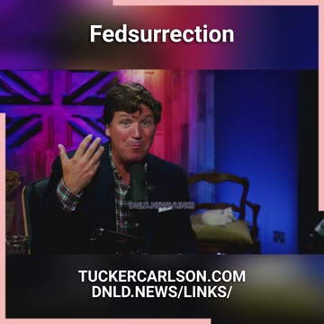 Tucker Carlson: Feds Were In The Crowd On January 6 - 7/7/23