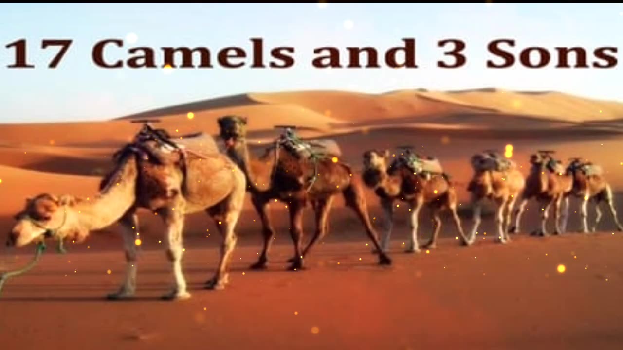 17 Camels and 3 Son's Beautiful Story ll Moral Stories