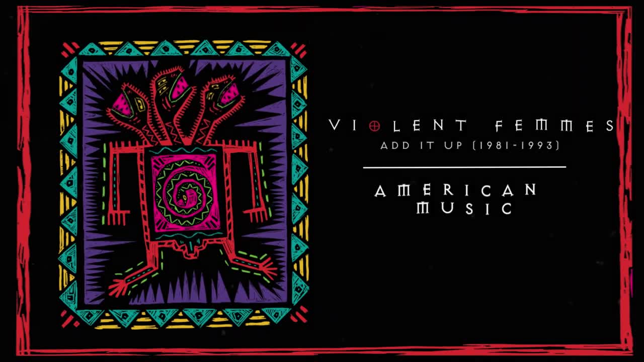 Violent Femmes - American Music (Official Audio)