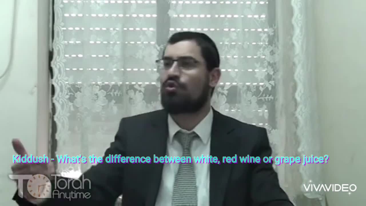 Kiddush - What's the difference between white, red wine or grape juice? Video # 2