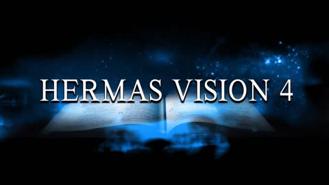 Hermas Vision 4 (ch1-3)