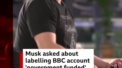 Musk asked about labelling BBC Twitter account 'government funded'. #Shorts #ElonMusk #BBCNews