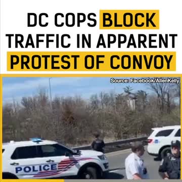 Police are causing the backup in DC blocking truckers on Freeway