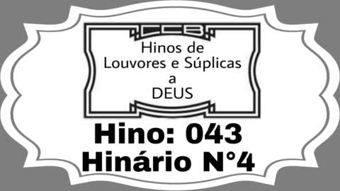 Hino: 043 - Hinário N°4