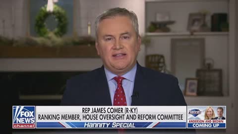 James Comer: You’ve got to follow the money and that’s what we’re gonna do do.