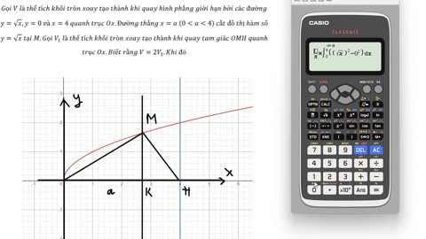 Thủ thuật CASIO: Gọi V là thể tích khối tròn xoay tạo thành khi quay hình phẳng giới hạn bởi các
