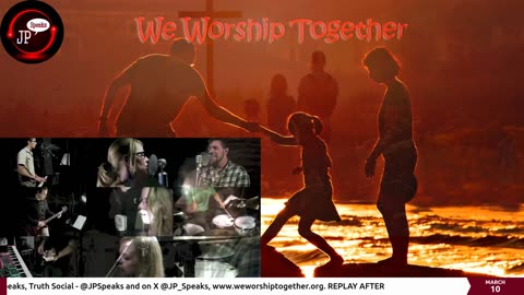 We Worship Together /w JP Speaks 03/10/2024 pt 2