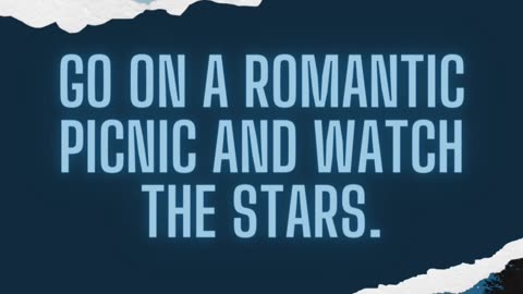 🎁❤️😊Go on a romantic picnic and watch the stars🌹