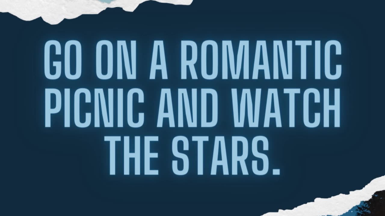 🎁❤️😊Go on a romantic picnic and watch the stars🌹