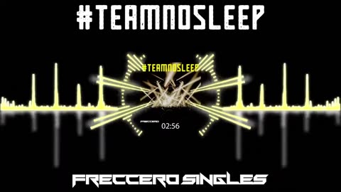 Freccero - #TeamNoSleep