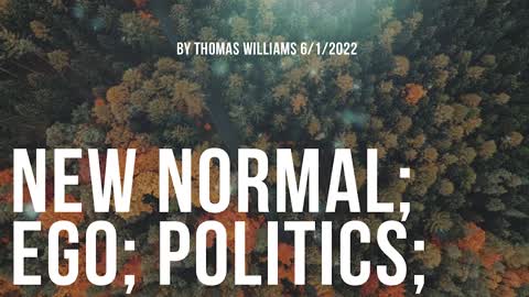 New Normal; Ego; Politics;