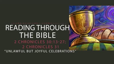 Reading Through the Bible - "Unlawful but Joyful Celebrations"